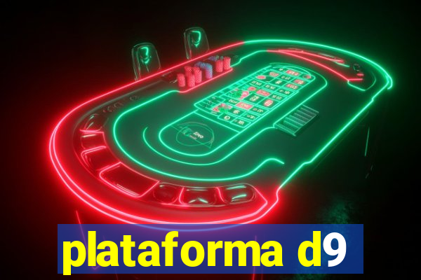 plataforma d9